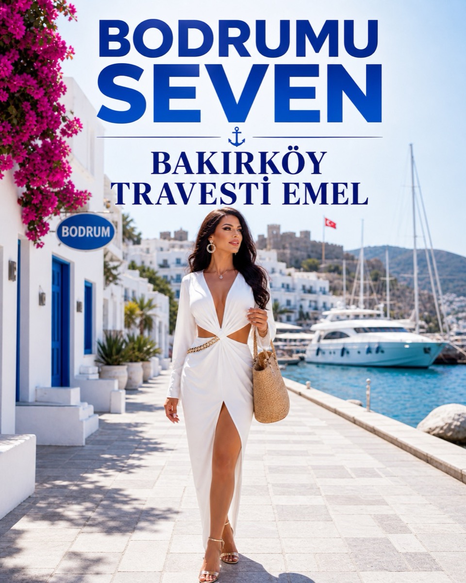 Bodrumu Seven Bakırköy Travesti Emel